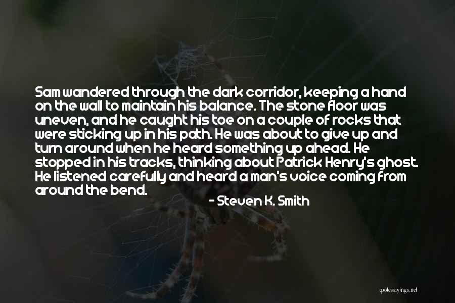 Steven K. Smith Quotes 842689 Steven K. Smith Quotes 842689