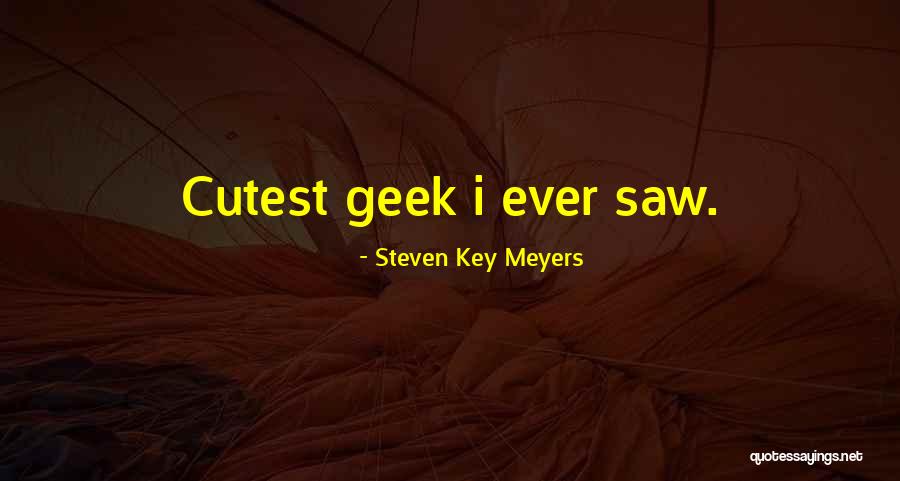 Steven Key Meyers Quotes 827991