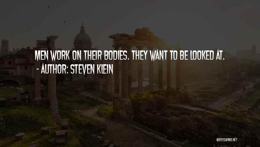 Steven Klein Quotes 462744