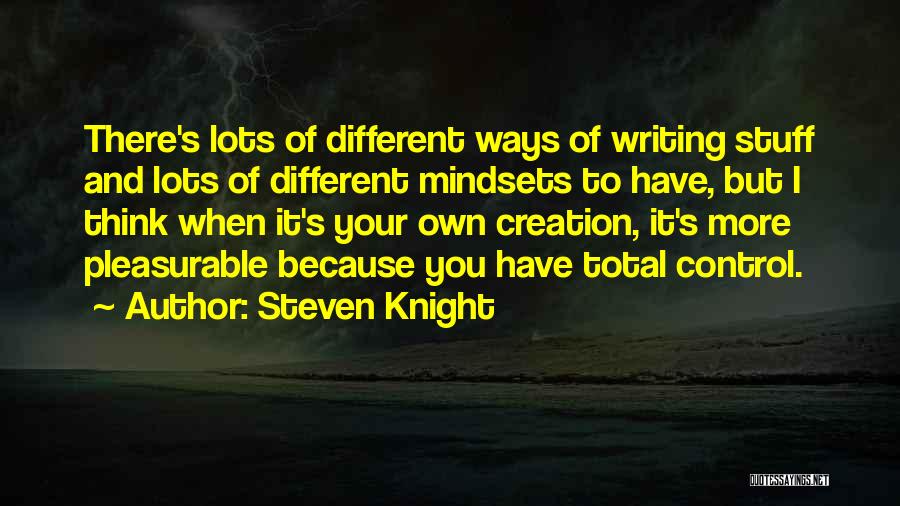 Steven Knight Quotes 267170