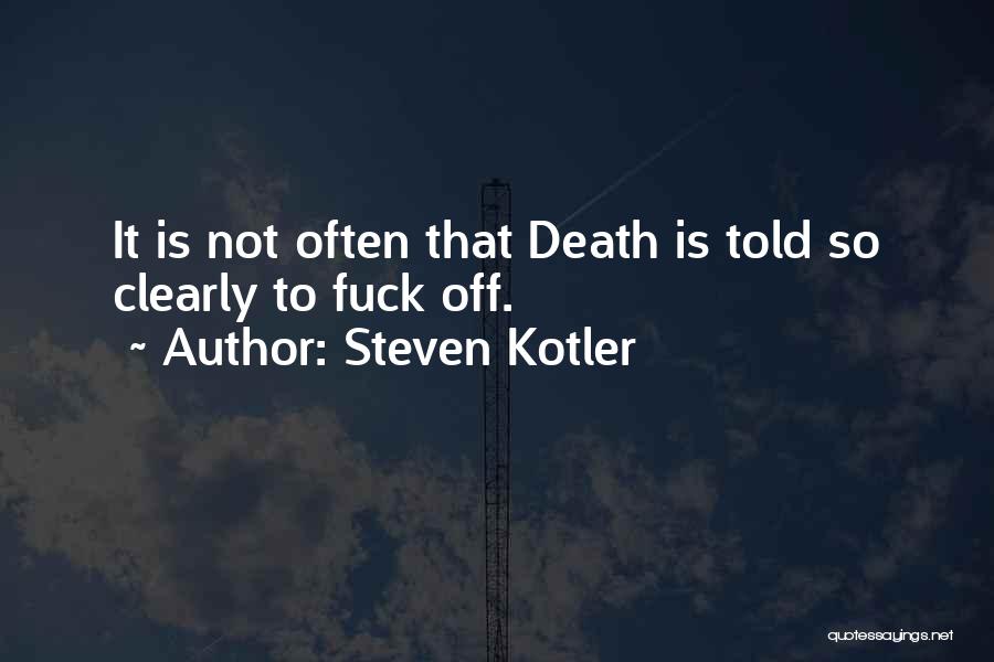 Steven Kotler Quotes 1941587