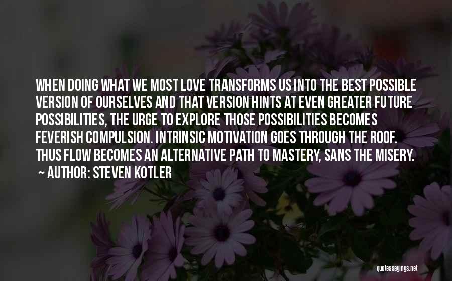 Steven Kotler Quotes 2028857