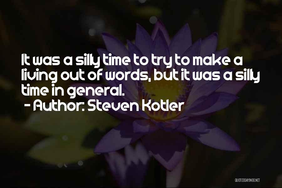 Steven Kotler Quotes 684359