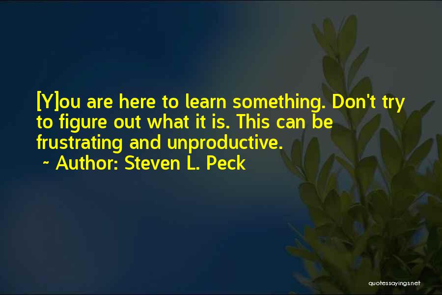 Steven L. Peck Quotes 814923