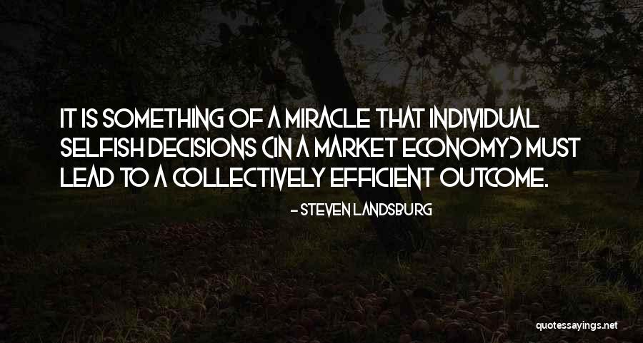 Steven Landsburg Quotes 1985224 Steven Landsburg Quotes 1985224