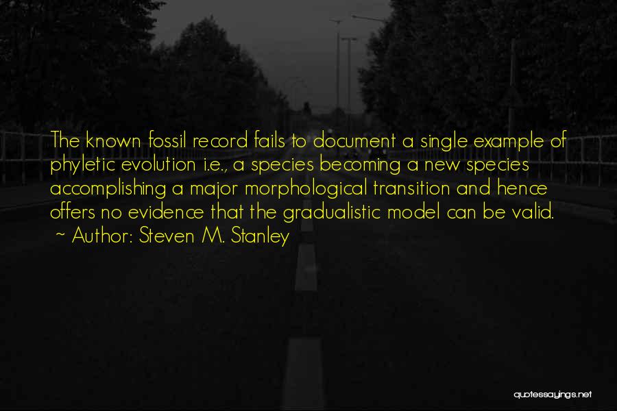 Steven M. Stanley Quotes 1023598