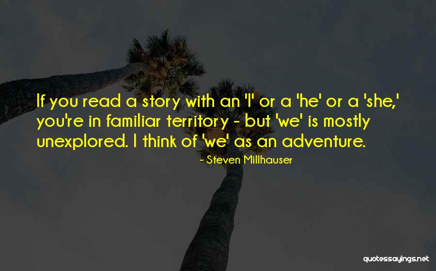 Steven Millhauser Quotes 1465519