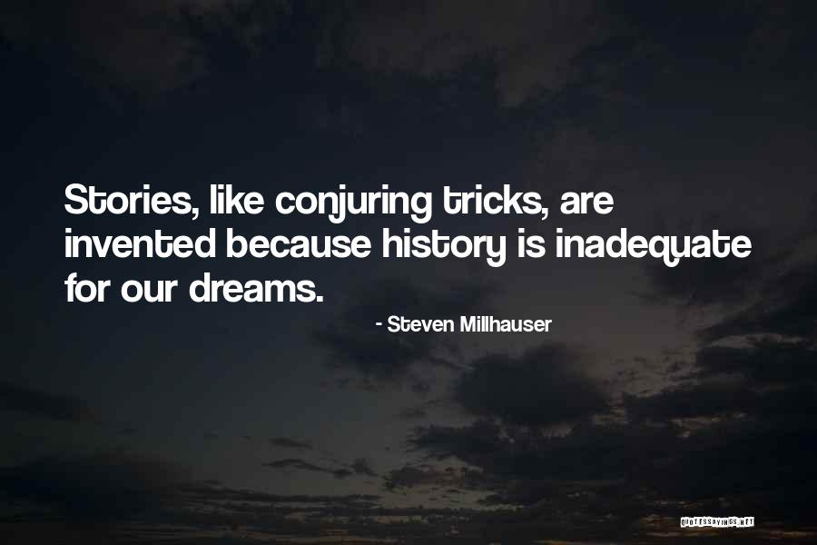 Steven Millhauser Quotes 1815504