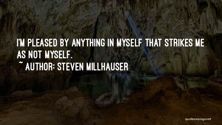 Steven Millhauser Quotes 434696