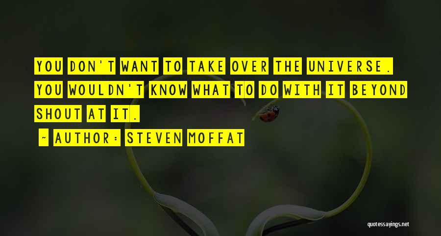 Steven Moffat Quotes 1266509