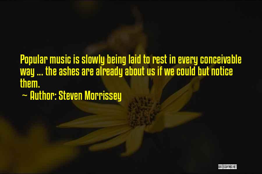 Steven Morrissey Quotes 1465497