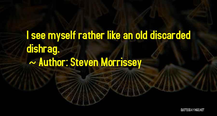 Steven Morrissey Quotes 1835555