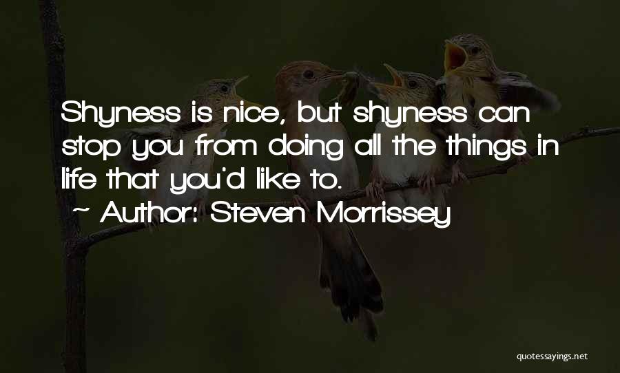 Steven Morrissey Quotes 1857318