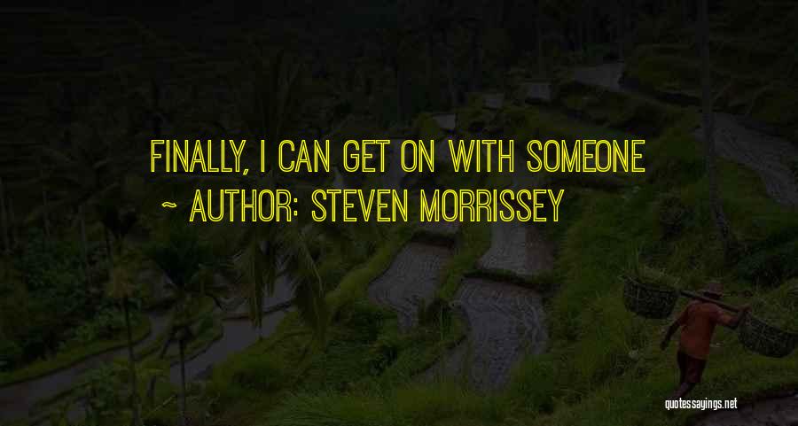 Steven Morrissey Quotes 212771