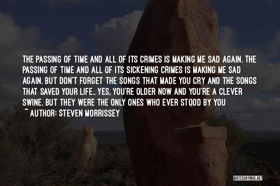 Steven Morrissey Quotes 2209468