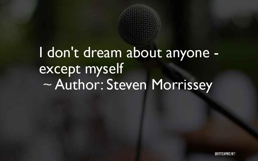 Steven Morrissey Quotes 762814