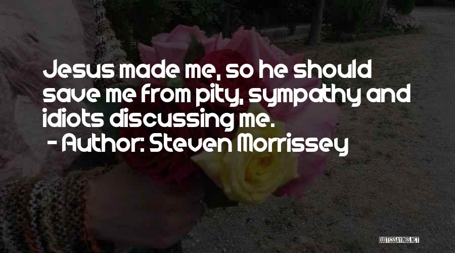 Steven Morrissey Quotes 844140