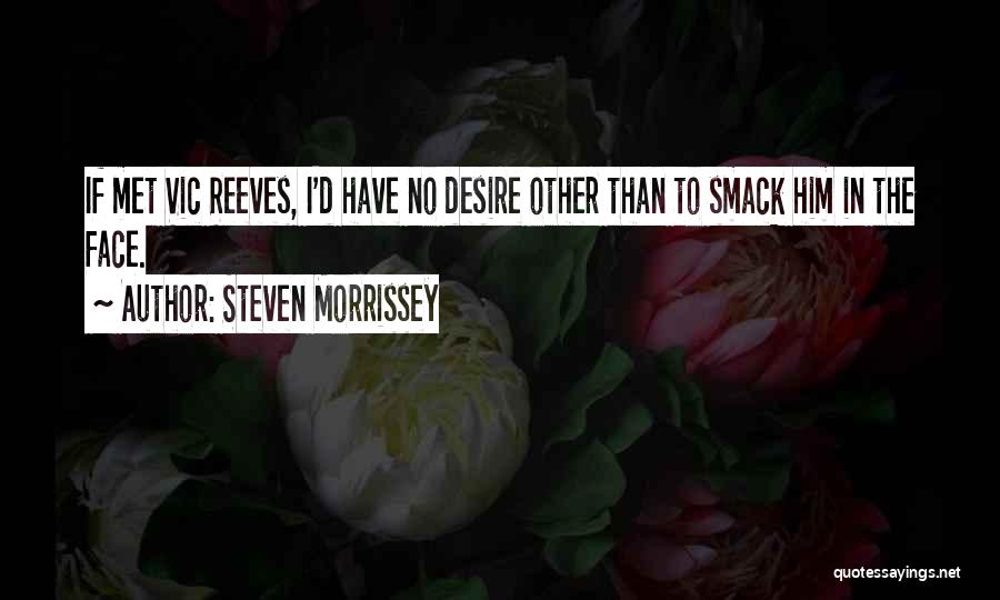 Steven Morrissey Quotes 850650