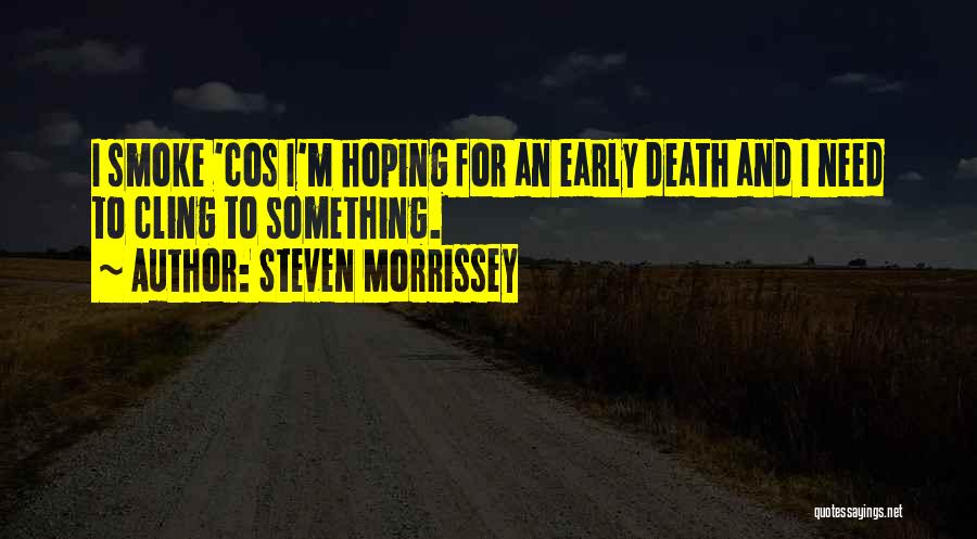 Steven Morrissey Quotes 889731