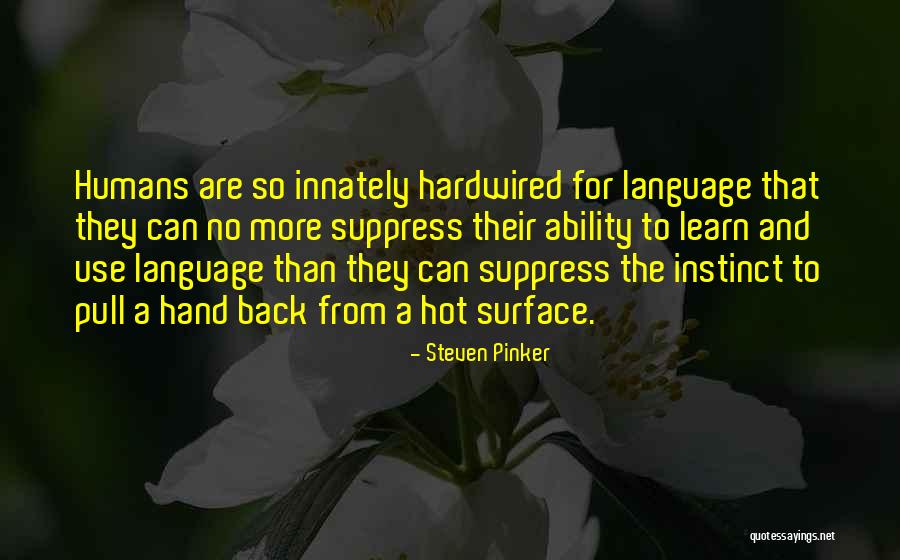 Steven Pinker Language Instinct Quotes By Steven Pinker