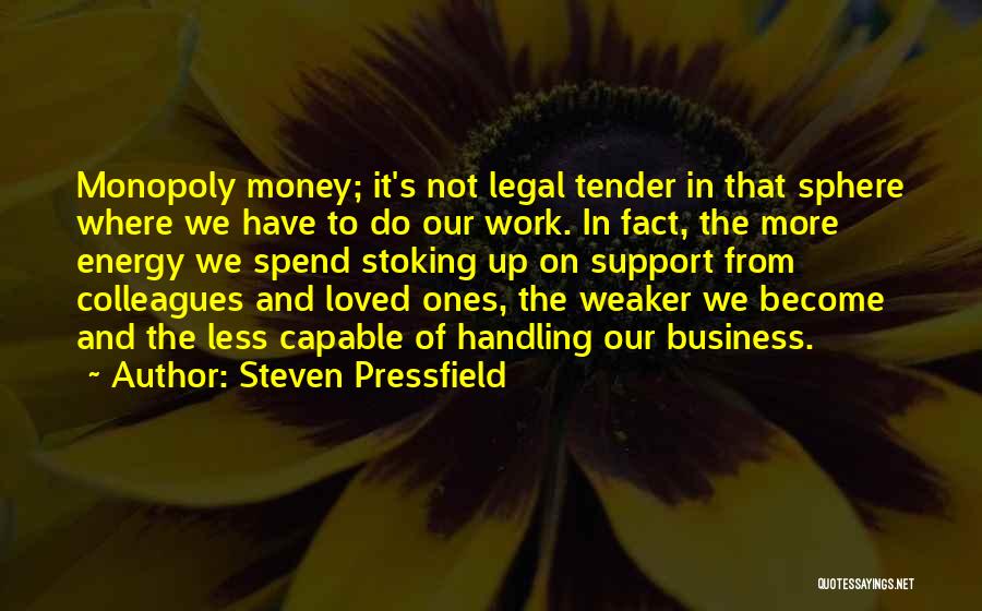 Steven Pressfield Do The Work Quotes By Steven Pressfield