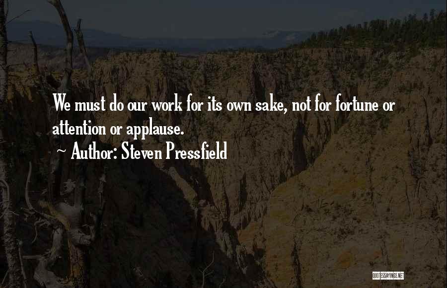 Steven Pressfield Do The Work Quotes By Steven Pressfield