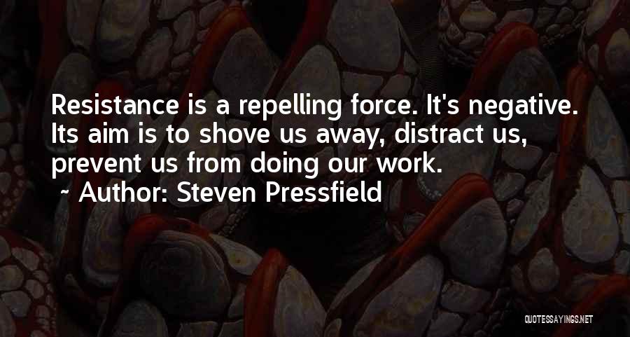 Steven Pressfield Do The Work Quotes By Steven Pressfield