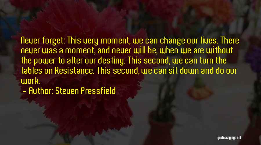 Steven Pressfield Do The Work Quotes By Steven Pressfield