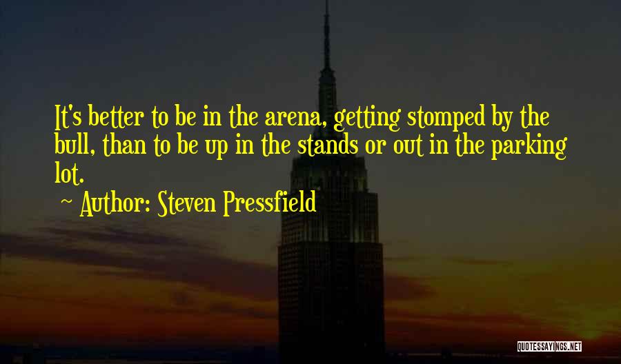 Steven Pressfield Quotes 1391664