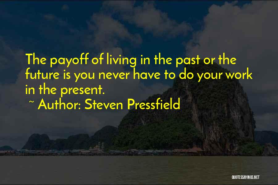 Steven Pressfield Quotes 283308