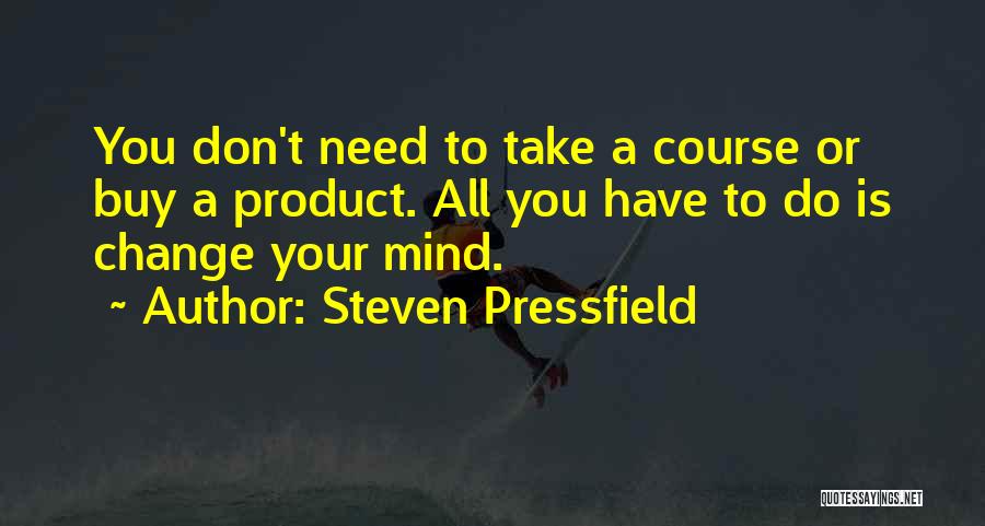 Steven Pressfield Quotes 829942