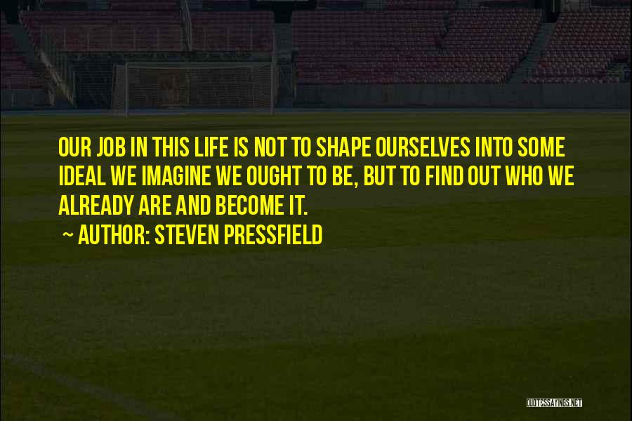 Steven Pressfield Quotes 992468