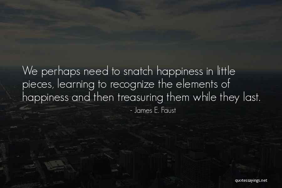 Steven Pressley Quotes By James E. Faust Steven Pressley Quotes By James E. Faust