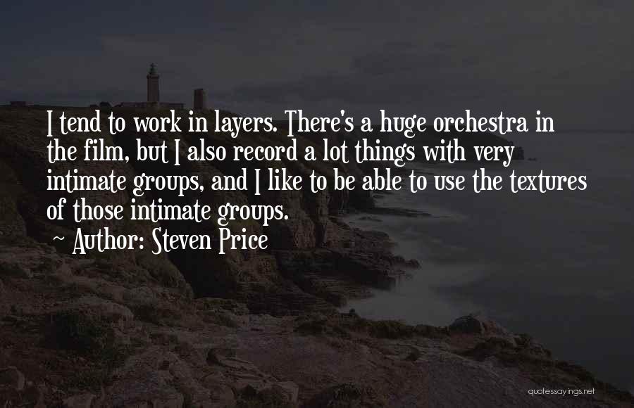 Steven Price Quotes 1907800