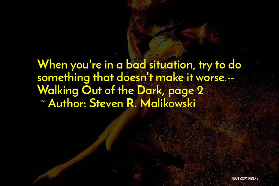 Steven R. Malikowski Quotes 1348411