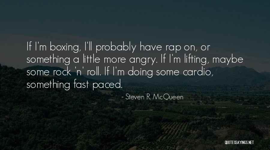 Steven R. McQueen Quotes 1069269 Steven R. McQueen Quotes 1069269