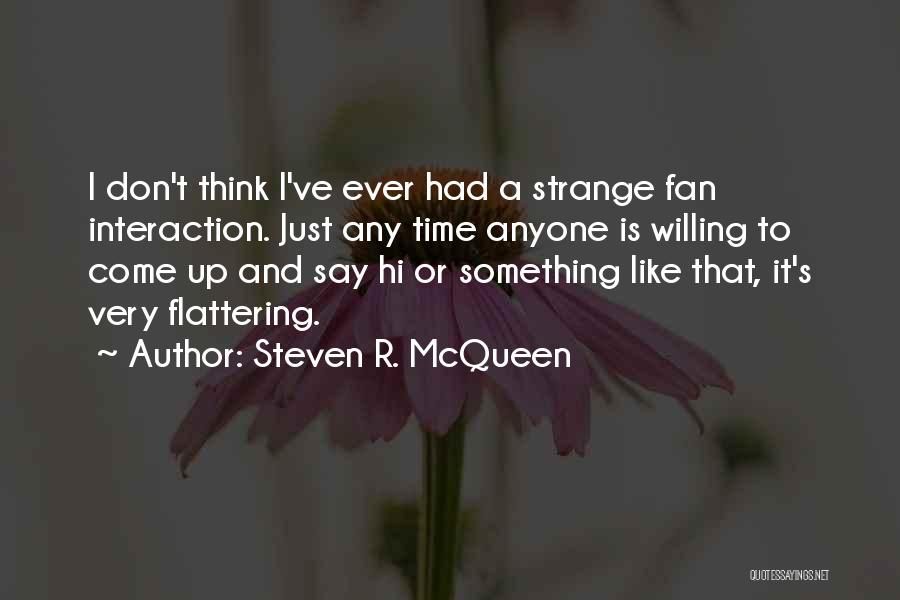 Steven R. McQueen Quotes 1106995