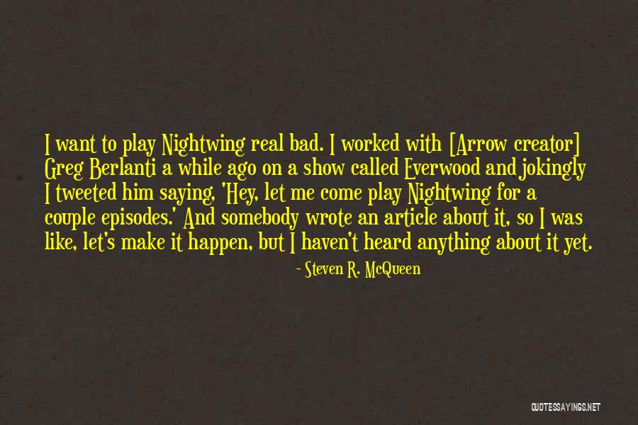 Steven R. McQueen Quotes 377852 Steven R. McQueen Quotes 377852