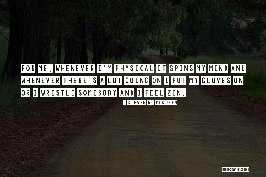 Steven R. McQueen Quotes 813591 Steven R. McQueen Quotes 813591