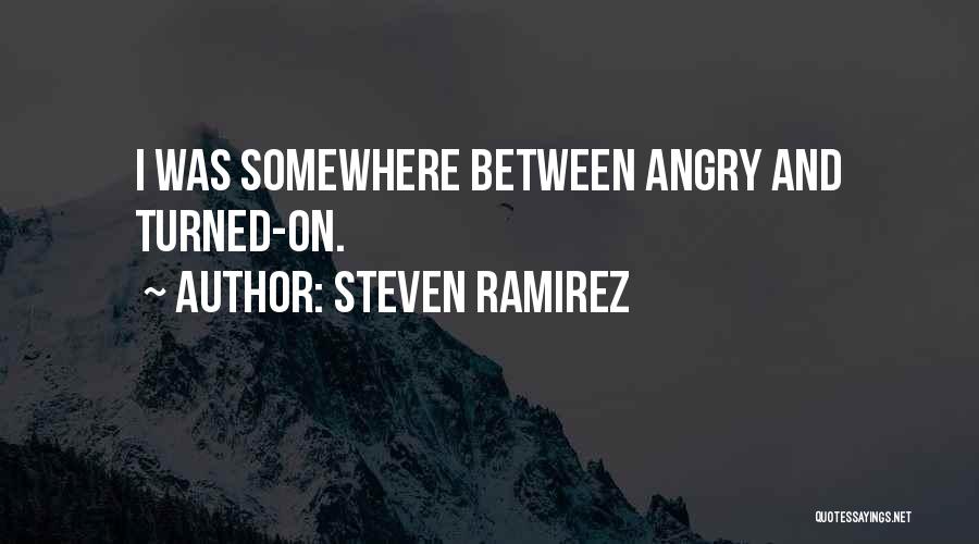 Steven Ramirez Quotes 716949