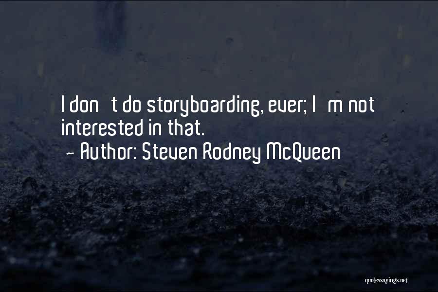 Steven Rodney McQueen Quotes 1330591