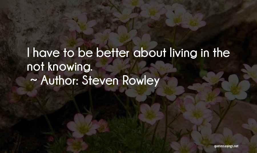 Steven Rowley Quotes 1543111