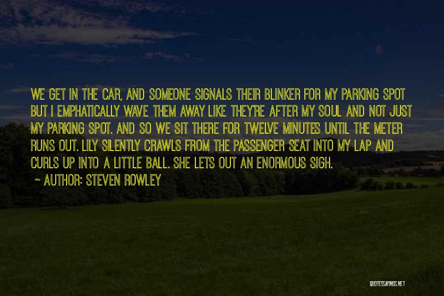 Steven Rowley Quotes 1952214