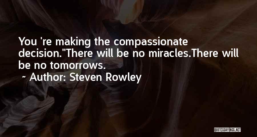 Steven Rowley Quotes 763507