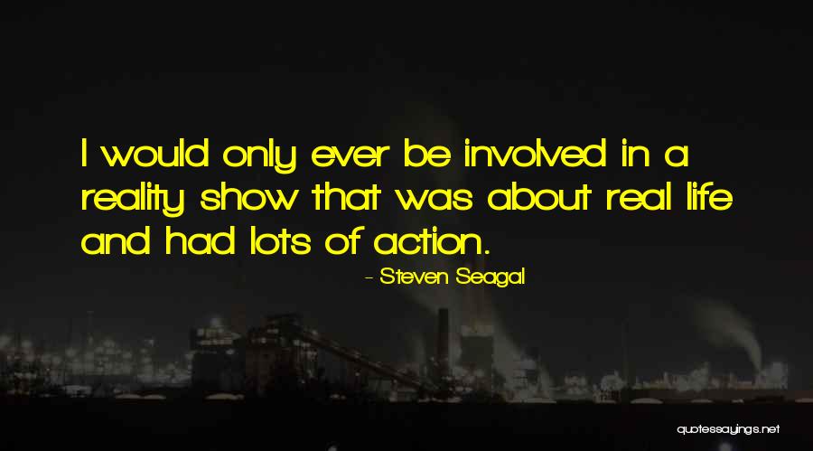 Steven Seagal Quotes 1190037