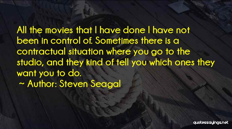 Steven Seagal Quotes 1211311