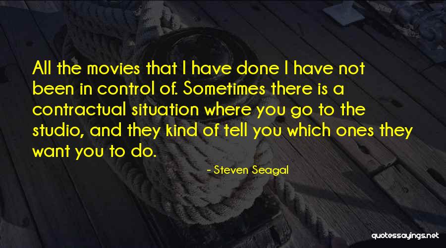 Steven Seagal Quotes 1211311