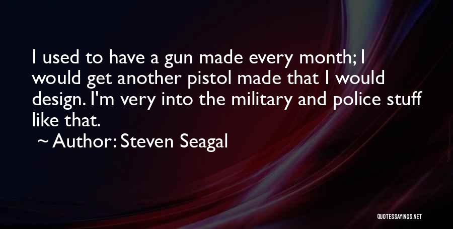 Steven Seagal Quotes 1642356