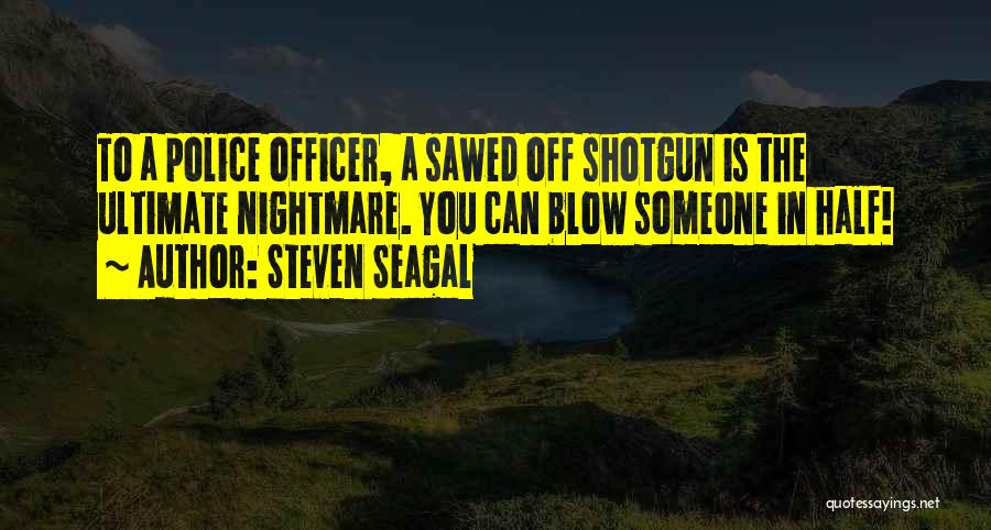 Steven Seagal Quotes 1666249