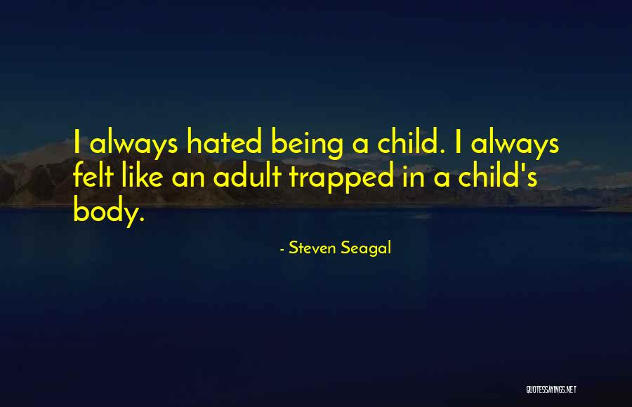 Steven Seagal Quotes 1980379